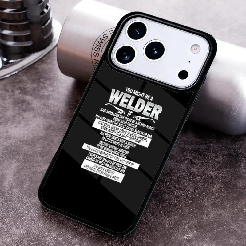 Funny Welding Quote Phone Case for iPhone 17 16 15 Pro Max Air 14 13 12 11 Plus Shockproof Cover