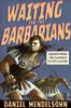 Книга Waiting for the Barbarians : Essays from the Classics To Pop Culture