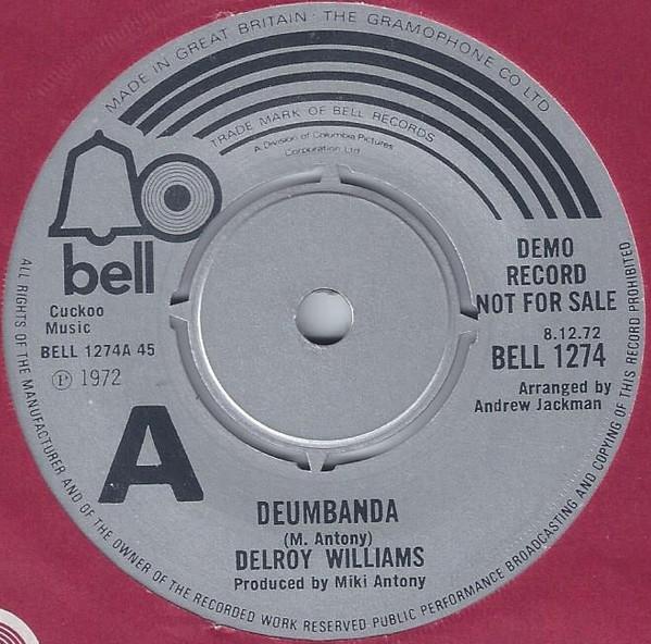 Пластинка 7 дюймов DELROY WILLIAMS - Deumbanda BELL1274PROMO Bell Records 1972 Великобритания Поп Б/у