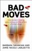 Книга Bad Moves : How Decision Making Goes Wrong, and the Ethics of Smart Drugs