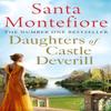 Daughters of Castle Deverill by Santa Montefiore Paperback Book 9781471135903
