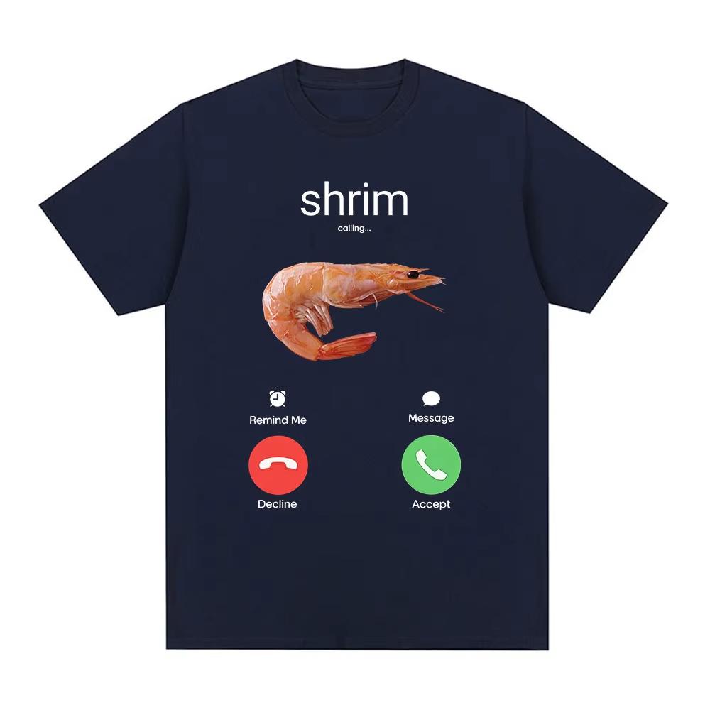 Shrim Is Calling Funny Shrimp Meme Tshirt Unisex Unisex Clothing Fashion Harajuku Short Sleeve Tees Pure Cotton Casual T Shirts