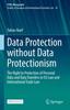 Книга Data Protection Without Data Protectionism : The Right To Protection of Personal Data and Data Transfers In EU Law and International Trade Law : 28