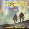 The Runaway Skyscraper by Murray Leinster Paperback Book 9781515450924