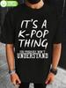 Графическая футболка K-POP - Принт со слоганом It'S a K-POP Thing