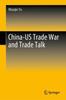 Книга China-US Trade War and Trade Talk