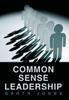 Книга Common Sense Leadership