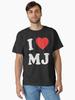 Michael Jackson I Love MJ | I Heart MJ Classic T-Shirt
