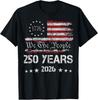 250th America US 250 Years We The People Birthday July 4th Unisex T-Shirt