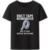 Duct Tape Can't Fix Stupid But It Can Muffle The Sound T Shirt Funny Quote 2022 Trending Streetwear Unisex Tee Tops 50933