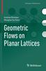 Книга Geometric Flows On Planar Lattices