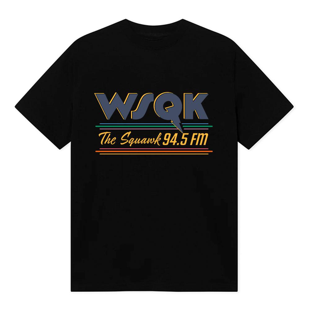 WSQK The Squawk 94.5 FM Футболки Телепортируй меня Футболки Место отстой Графическая футболка Хлопковые футболки с коротким рукавом Уличная одежда