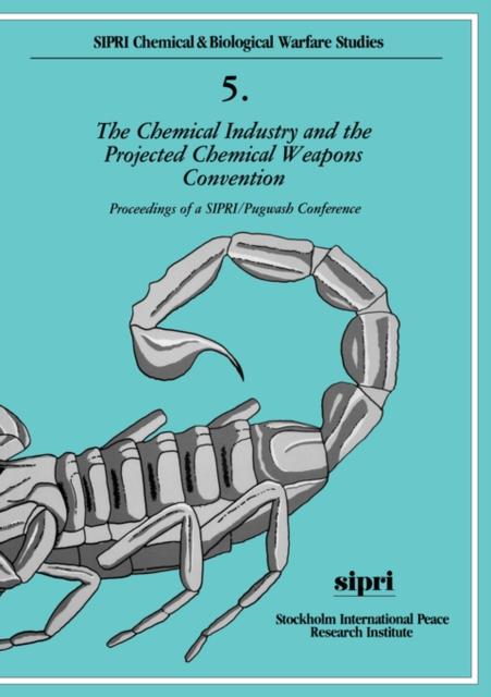 The The Chemical Industry and the Projected Chemical Weapons Convention: Volume II : 5 Book