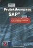 Книга Projektkompass SAP (R) : Arbeitsorientierte Planungshilfen Fur Die Erfolgreiche Einfuhrung Von SAP (R)-Software