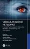 The Vehicular Ad Hoc Networks : Futuristic Technologies for Interactive Modelling, Dimensioning, and Optimization Book