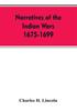 Книга Narratives Of The Indian Wars 1675 1699 by Charles H. Lincoln - Paperback