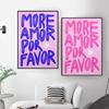 Nordic Love Quote Poster and Print More Amor Por Favor Canvas Painting Modern Maximalist Wall Picture for Living Room Home Decor