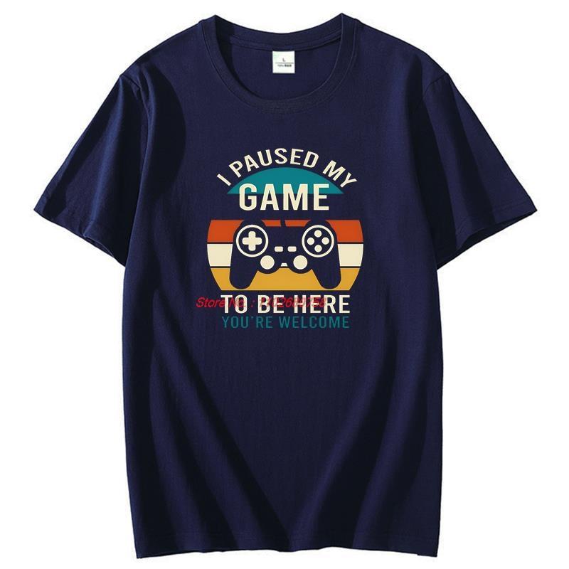I Paused My Game Unisexs Print T Shirt To Be Here Youre Welcome Retro Gamer Gift Tshirt Game Lover New Shirts And Tshirts