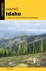 Книга Hiking Idaho : A Guide To the State's Greatest Hiking Adventures