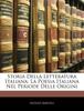 The Storia Della Letteratura Italiana: La Poesia Italiana Nel Periode Delle Origini Book