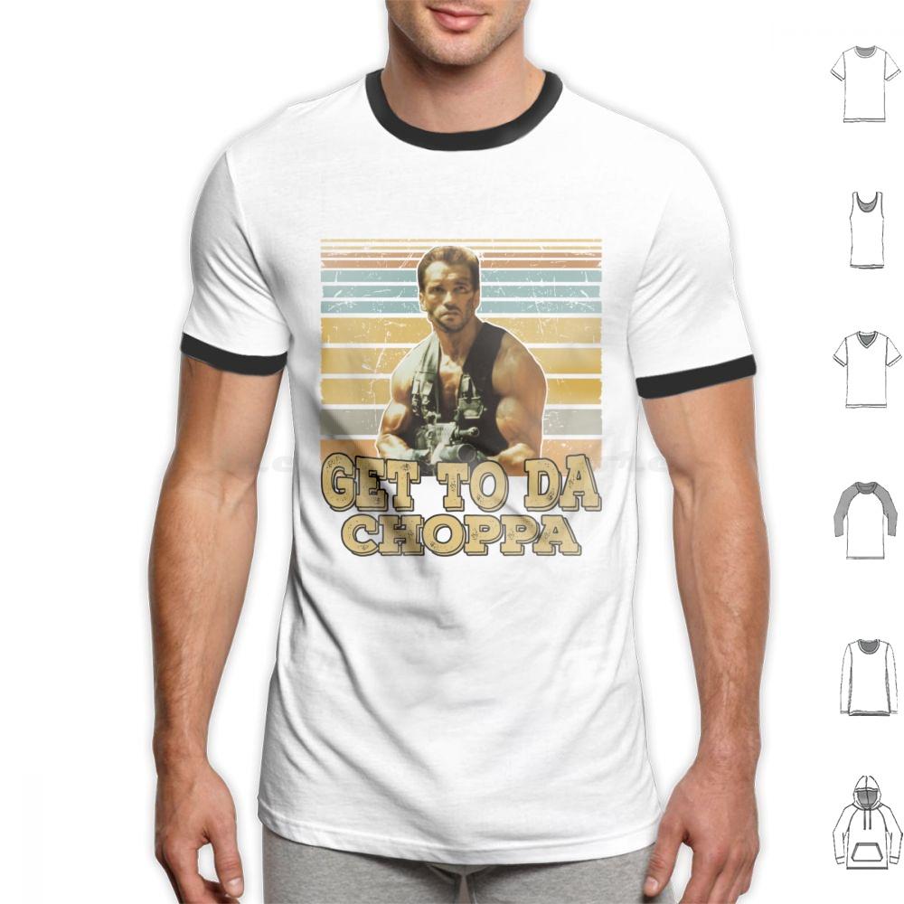 Get To Da Choppa T Shirt Men Women Kids 6xl Get To Da Choppa Arnold Schwarzenegger Arnold Movie Schwarzenegger Funny Retro