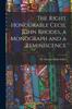Книга The Right Honourable Cecil John Rhodes, a Monograph and a Reminiscence