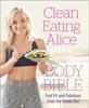 Книга Clean Eating Alice The Body Bible : Feel Fit and Fabulous from the Inside Out