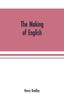 Книга The Making of English