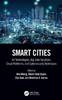 The Smart Cities : IoT Technologies, Big Data Solutions, Cloud Platforms, and Cybersecurity Techniques Book