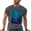 You could rattle the stars TShirt man t shirts high quality luxury brand t shirts for man graphic tees TShirt