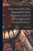 Книга Geschichte Des Osmanischen Reiches. Nach Den Quellen Dargestellt