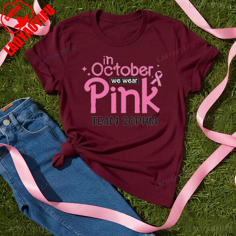 Breast Cancer Shirt Pink Awareness In October We Wear Pink Team Name Casual New Arrival Breathable Unisex Tee For Wounisex Unisex