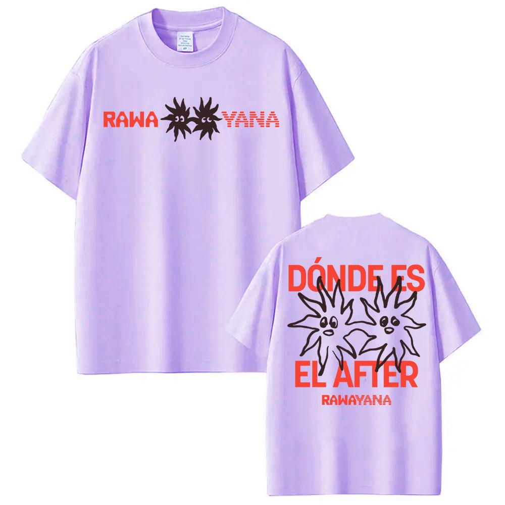Rawayana Donde Es El After Album Merch T Shirts Unisex Women Fashion Street Hot Sale Tshirts ONeck Oversized High Quality Tshirt