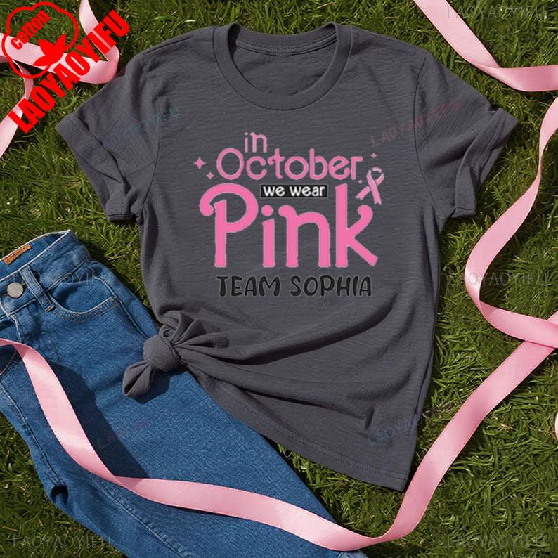 Breast Cancer Shirt Pink Awareness In October We Wear Pink Team Name Casual New Arrival Breathable Unisex Tee For Wounisex Unisex