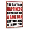 1 Pc, Tin Sign You Can't Buy Happiness But You Can Buy a Race Car, Metal Wall Sign, Tin Plaque, 8 X 12 Inches for Bar, Kitchen