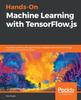 Книга Hands-On Machine Learning with TensorFlow.js : A Guide To Building ML Applications Integrated with Web Technology Using the TensorFlow.js Library