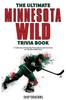 Книга The Ultimate Minnesota Wild Trivia Book A Collection Of Amazing Trivia Quizzes by Ray Walker - Paperback
