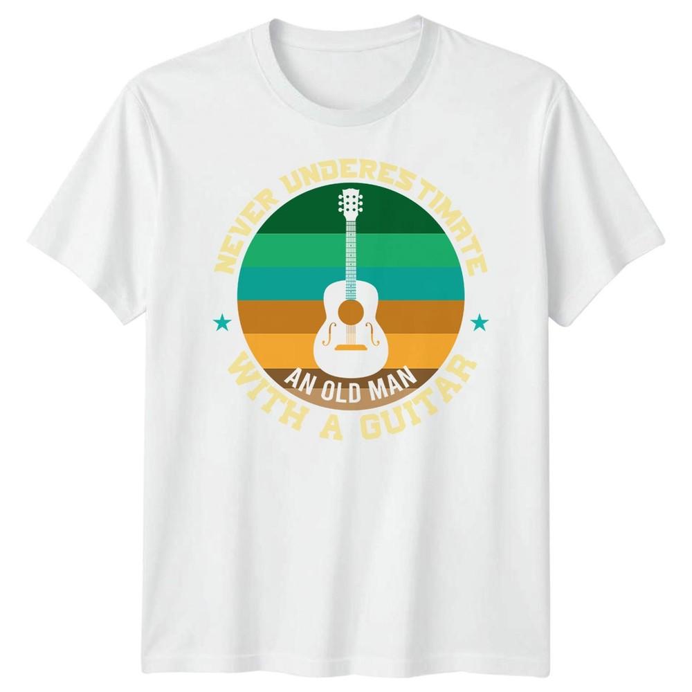 Never Underestimate An Old Unisex With A Guitar Guitarist Hobbies Unisexs Tee