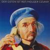 LP Record HOLGER CZUKAY - Der Osten Ist Rot LPGRON197 Grönland Record 2018 Europe Rock