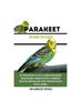 Книга PARAKEET Home Buddy : In This Guide You'll Learn Parakeet Behaviors, Common Health Issues and Why They're Good for a Home.