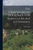Книга Das Criminalrecht Der Romer Von Romulus Bis Auf Justinianus.