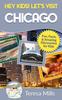 Книга Hey Kids! Let's Visit Chicago : Fun Facts and Amazing Discoveries for Kids