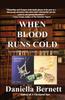 Книга When Blood Runs Cold : An Emmeline Kirby/Gregory Longdon Mystery
