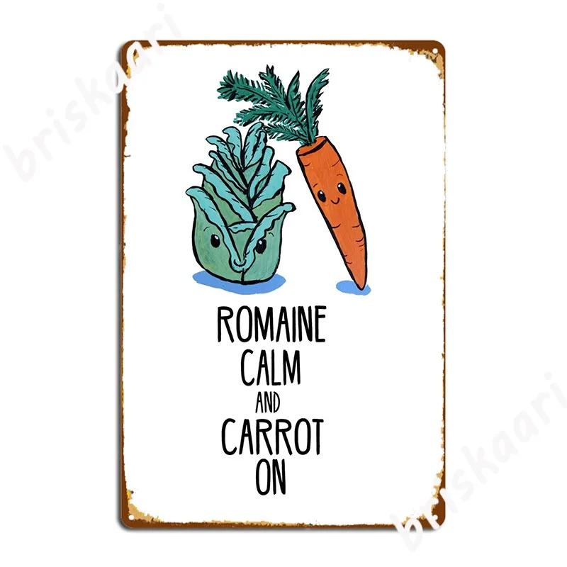 Romaine Calm And Carrot On Food Pun Poster Metal Plaque Wall Mural Club Bar Vintage Wall Decor Tin Sign Posters