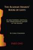 Книга The Academy Awards Book of Lists : An Unauthorized, Unofficial, and Unprecedented History of the Oscars Part One
