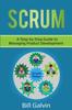 Книга Scrum : A Step-by-Step Guide To Managing Product Development