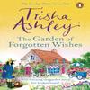 The Garden of Forgotten Wishes by Trisha Ashley Paperback Book 9781784160944