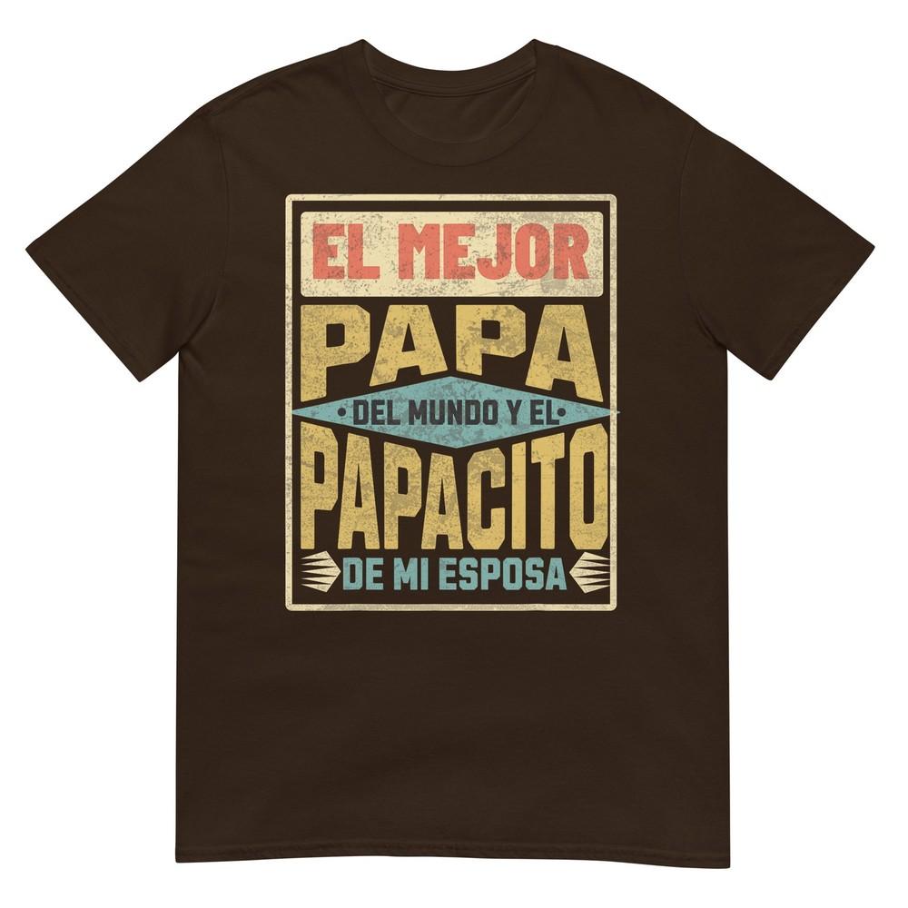 Dad El Mejor Papa Del Mundo Y El Papacito De Mi Esposa