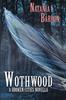 The Wothwood : A Broken Cities Novella Book