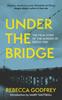 Книга Under the Bridge : The True Story of the Murder of Reena Virk